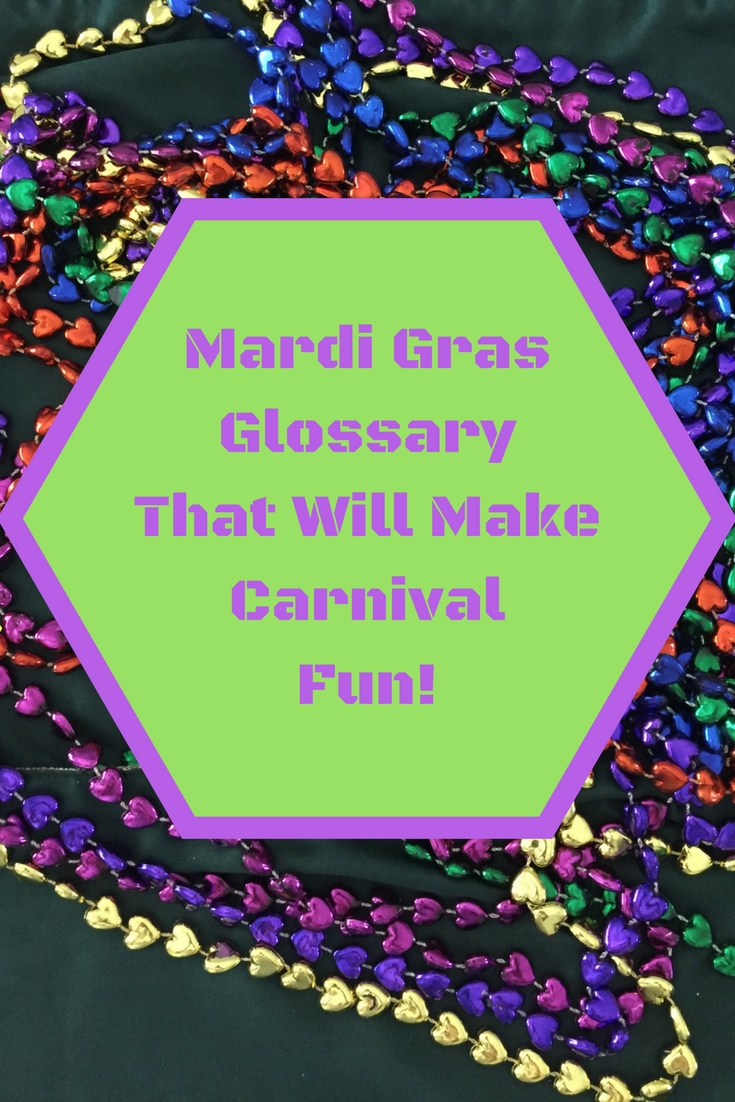 Mardi Gras Glossary That Will Make Carnival Fun! 1AdventureTraveler