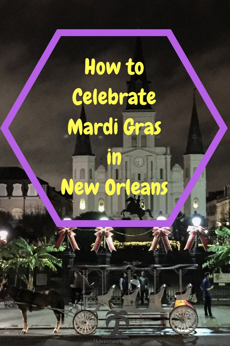 How to Celebrate Mardi Gras New Orleans with 1AdventueTraveler
