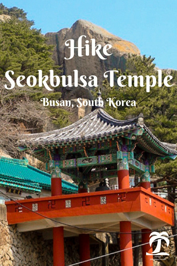 Hike Seokbulsa Temple - 1AdventureTraveler | Join me on my hike to Seokbulsa Temple | Busan | South Korea | Travel | Expat Travel | 