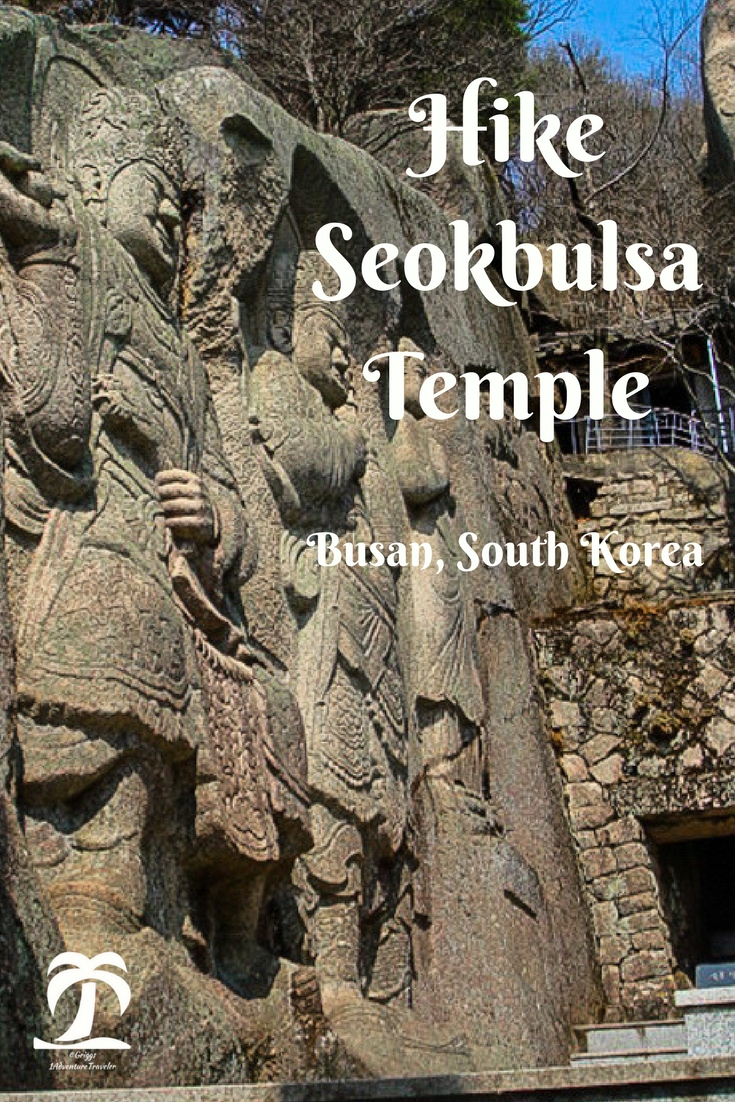 Hike Seokbulsa Temple - 1AdventureTraveler | Join me on my hike to Seokbulsa Temple | Busan | South Korea | Travel | Expat Travel | 