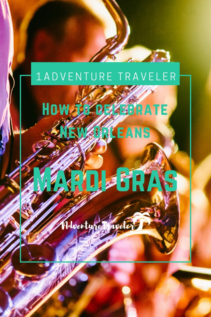 How To Celebrate Mardi Gras New Orleans - 1AdventureTraveler