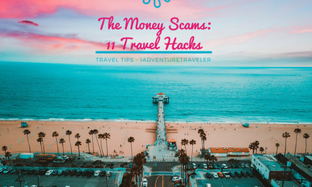 The Money Scams: 11 Travel Hacks