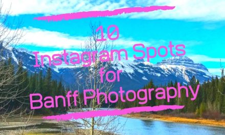 10 Best Instagram Spots for Banff Photography